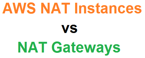 AWS NAT Instances vs NAT Gateways