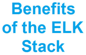 Benefits of the ELK Stack