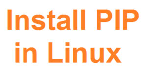 Install PIP in Amazon Linux or RHEL or CentOS