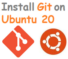 Steps to Install Git on Ubuntu 20