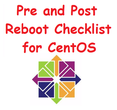 Pre-Reboot and Post-Reboot Checklist for CentOS