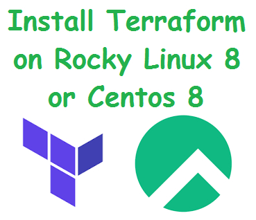 How to Install Terraform on Rocky Linux 8 or Centos 8