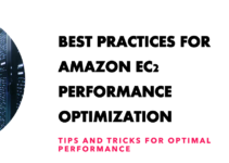 Best Practices for Amazon EC2 Performance Optimization: Tips and Tricks for Optimal Performance