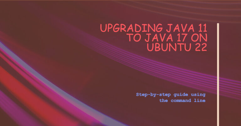 Upgrade Java 11 to Java 17 on Ubuntu 22