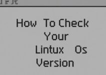 How to Check Your Linux OS Version