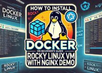 How to Install Docker on Rocky Linux VM: Beginner’s Guide with Nginx Demo