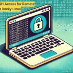 How to Set Up SSH for Secure Remote Access on Rocky Linux