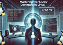 Mastering the Linux Users Command: A Complete Guide